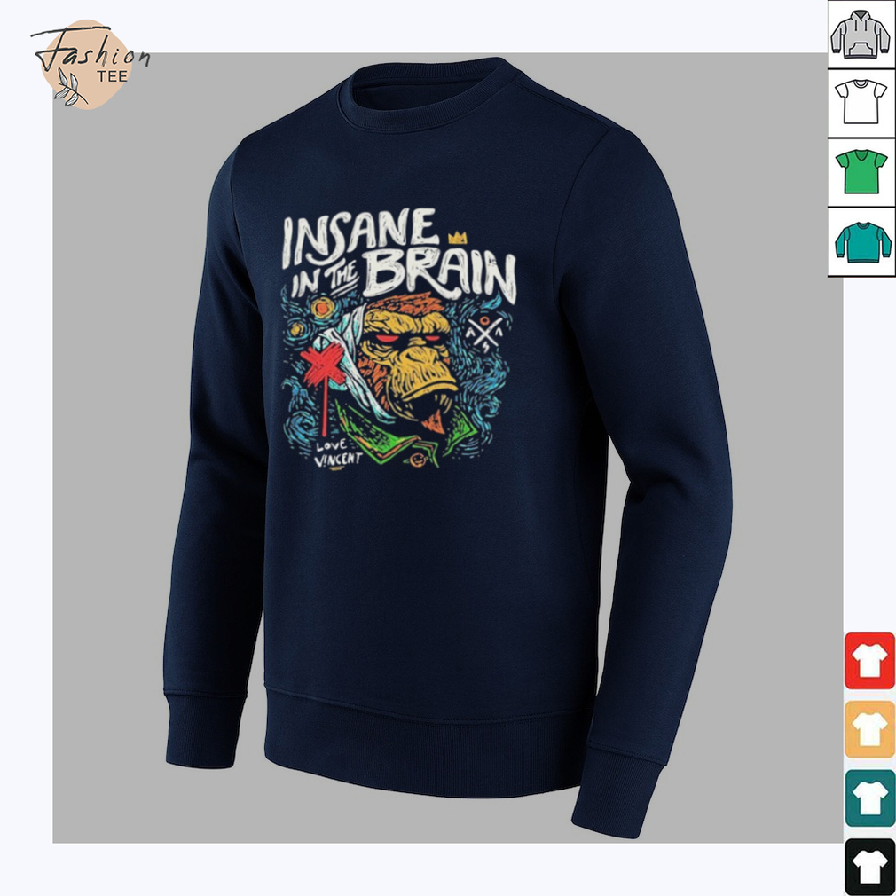 Insane In The Brain Love Vincent T shirts Insane In The Brain Love Vincent T shirts