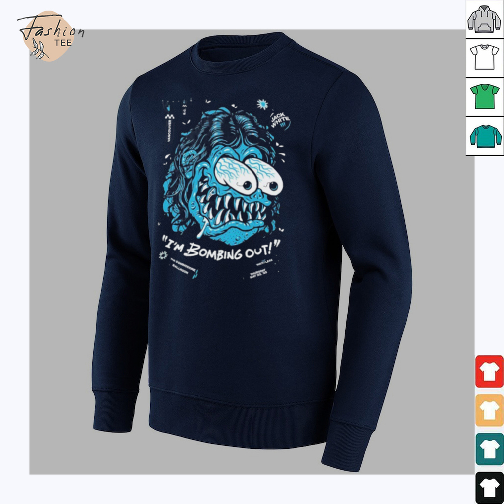 Jack White I’m Bombing Out For The Commodore Ballroom Vancouver BC May 22 2025 Gary Pullin T shirts Jack White I’m Bombing Out For The Commodore Ballroom Vancouver BC May 22 2025 Gary Pullin T shirts