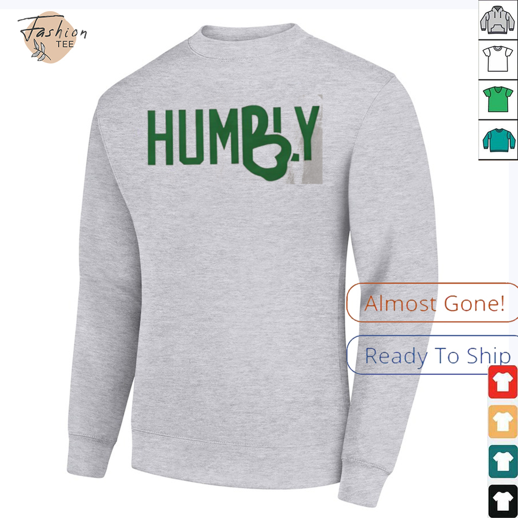 Jayson Tatum Humbly Game day Boston Celtics shirt Jayson Tatum Humbly Game day Boston Celtics shirt
