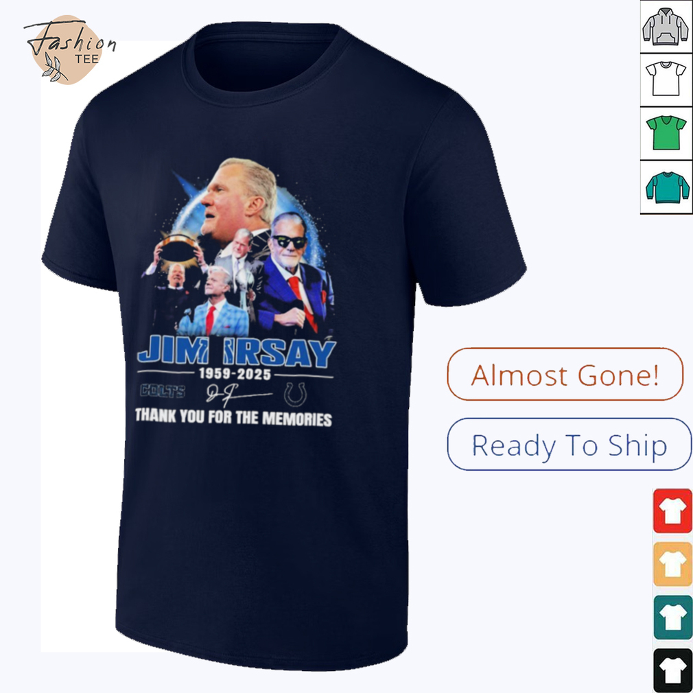 Jim Irsay 1959 2025 Indianapolis Colts Thank You For The Memories Signature T shirts Jim Irsay 1959 2025 Indianapolis Colts Thank You For The Memories Signature T shirts