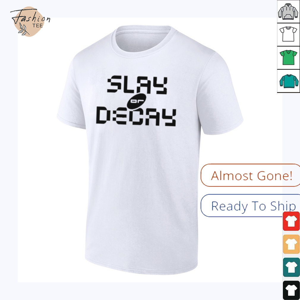 Katy Perry Slay Or Decay T shirts Katy Perry Slay Or Decay T shirts