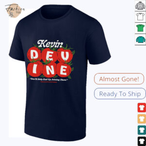 Kevin Devine You'll Only End Up Joining Them Tomato T Shirt