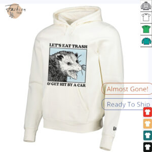 Les's eat trash & get hit by a Car Shirt
