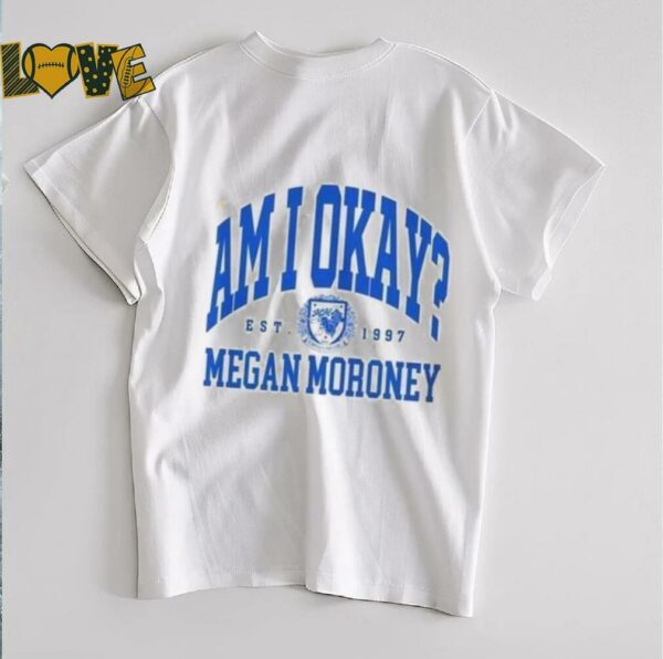 Megan Moroney EST.1997 Am I Okay Tour T Shirt