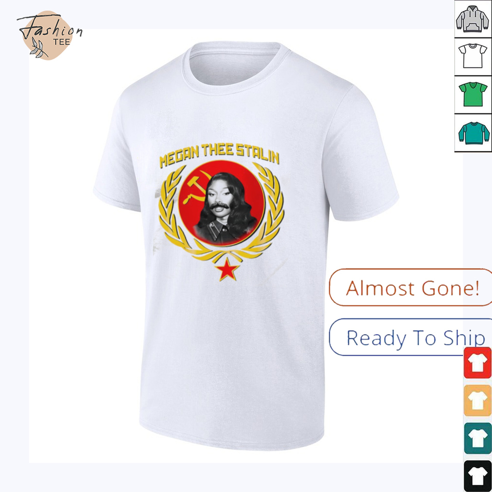 Megan Thee Stalin parody shirt Megan Thee Stalin parody shirt