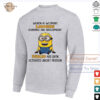 Minion when a woman laughs during an argument psycho has been activated abort mission shirt