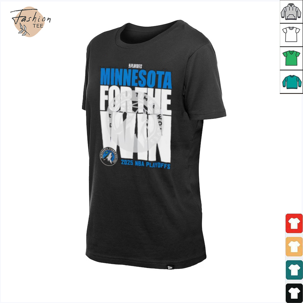 Minnesota Timberwolves For The Win 2025 NBA Playoffs shirt Minnesota Timberwolves For The Win 2025 NBA Playoffs shirt