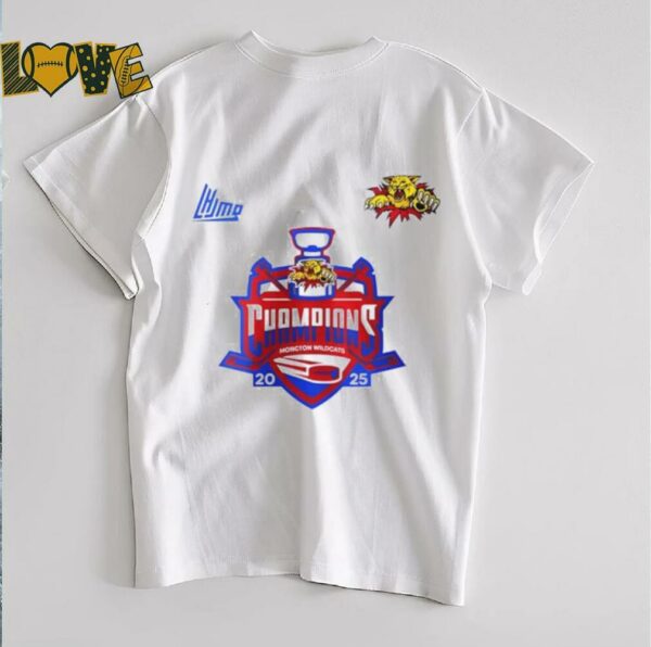Moncton Wildcats Quebec Maritimes Junior Hockey League Champions 2025 shirt