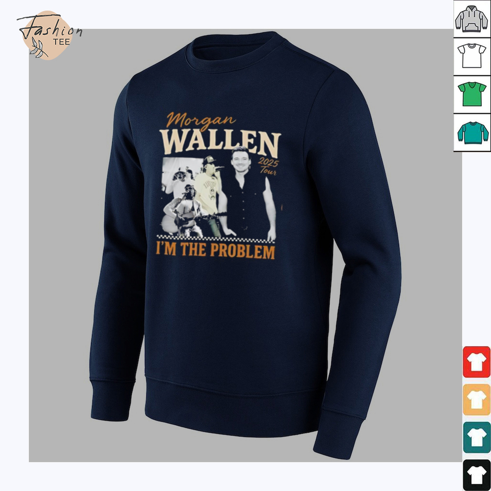 Morgan Wallen I’m the problem tour 2025 shirt Morgan Wallen I’m the problem tour 2025 shirt