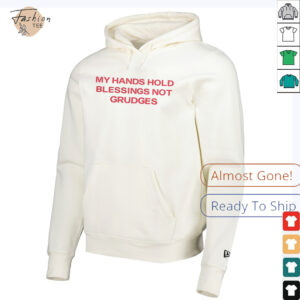 My hands hold blessing not grudges shirt