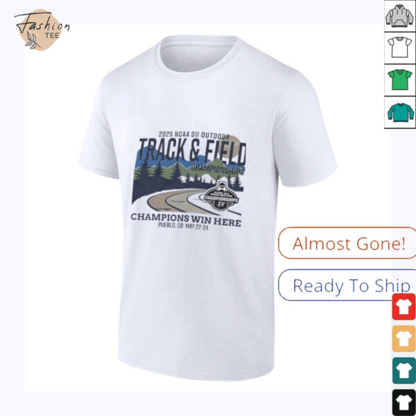 NCAA DII Outdoor Track and Field Championships 2025 Champions win here shirt