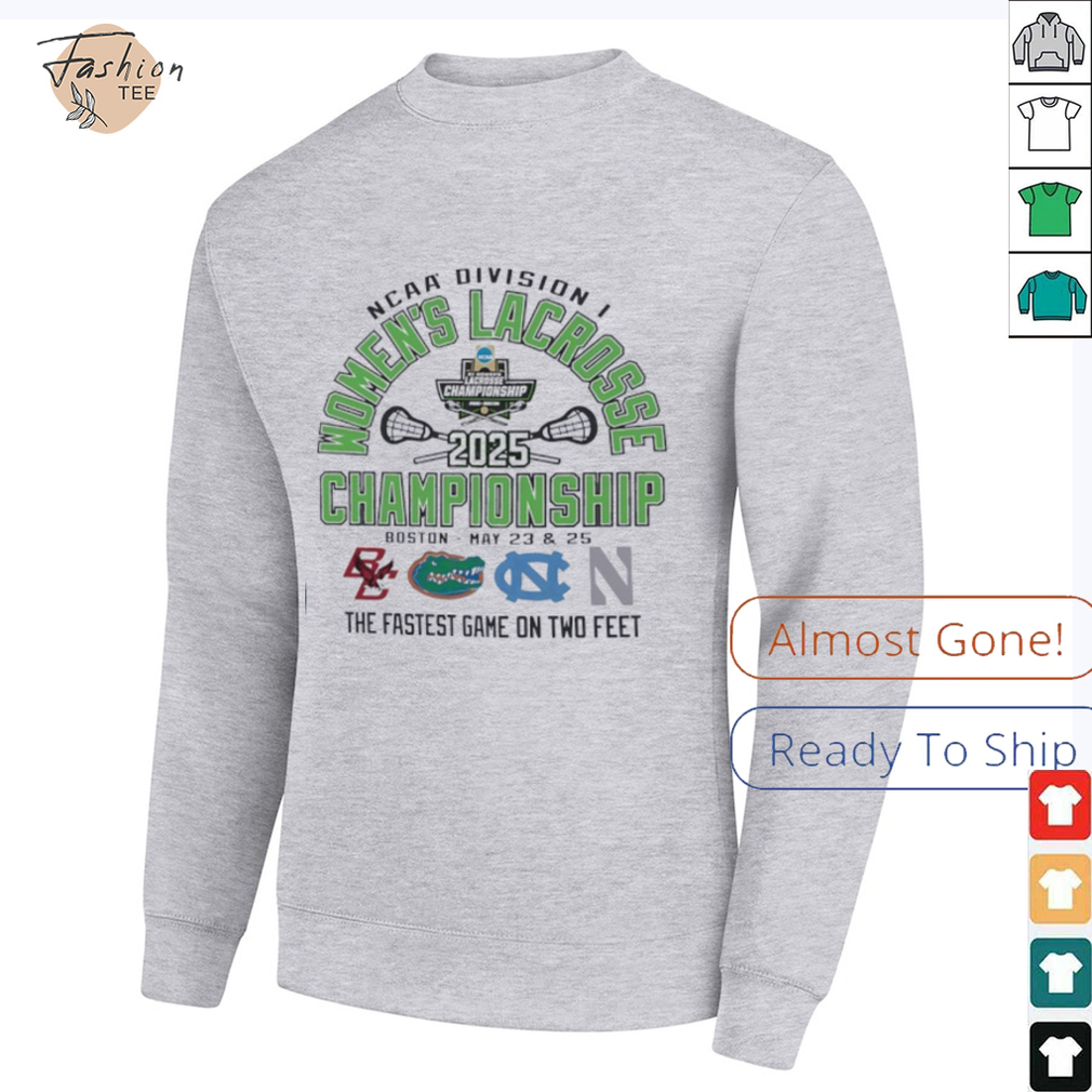 NCAA Division I Women’s Lacrosse Championship 2025 the fastest game on two feet 2025 shirt NCAA Division I Women’s Lacrosse Championship 2025 the fastest game on two feet 2025 shirt