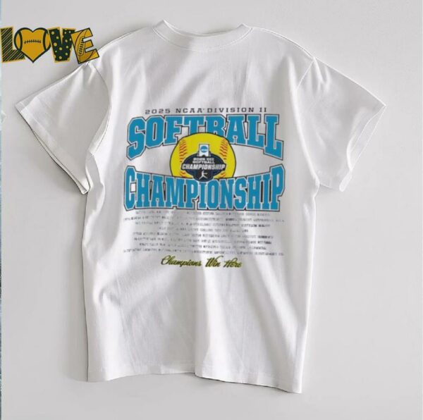 NCAA Division II Softball Championship 2025 Champions win here shirt