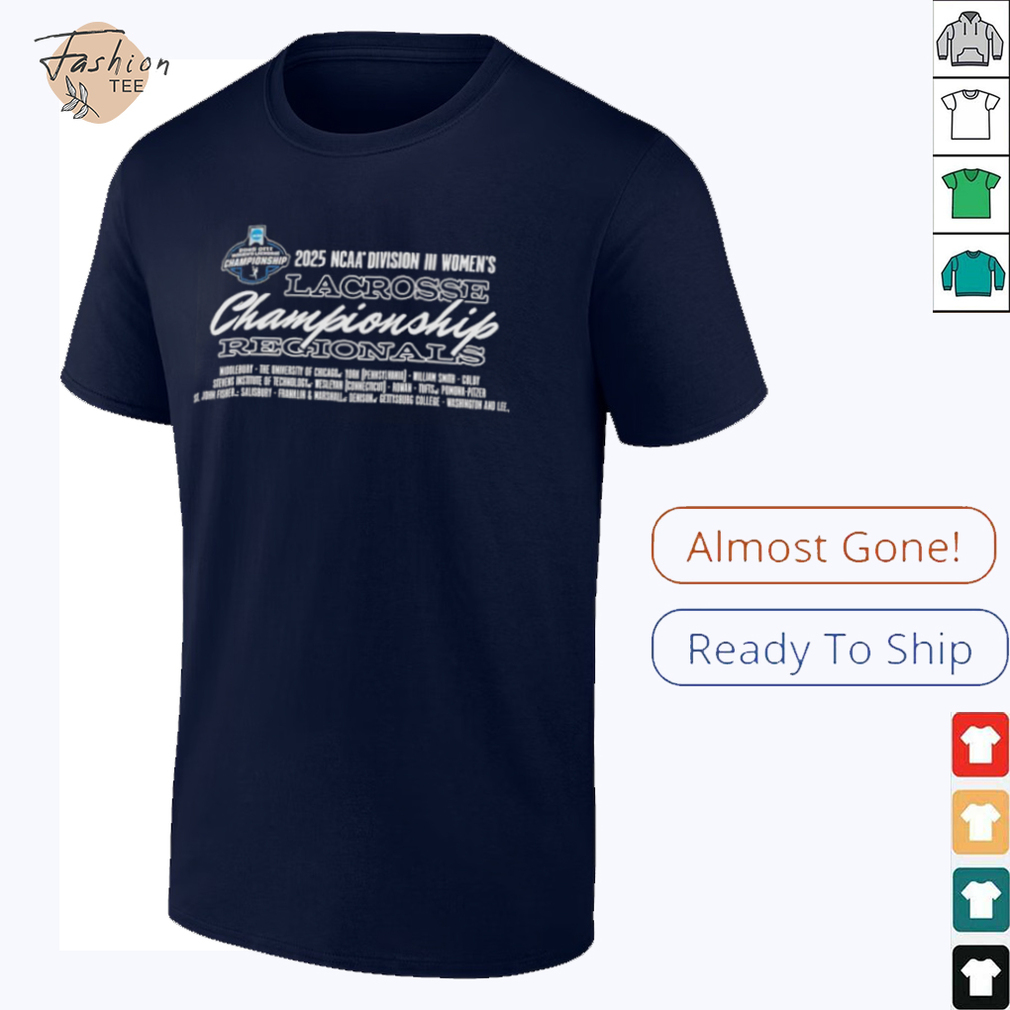 NCAA Division III Women’s Lacrosse Championship Regionals 2025 shirt NCAA Division III Women’s Lacrosse Championship Regionals 2025 shirt