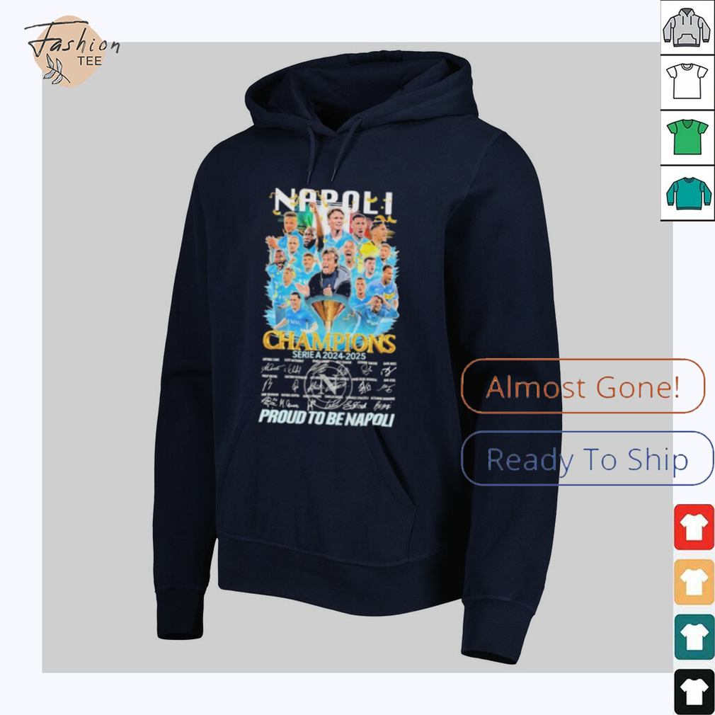 Napoli FC Serie A 2024 2025 Champions Proud To Be Napoli Signatures T shirts Napoli FC Serie A 2024 2025 Champions Proud To Be Napoli Signatures T shirts