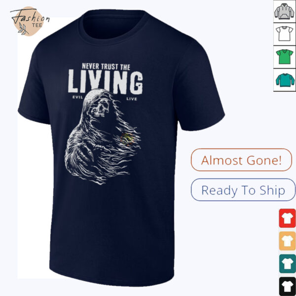 Never Trust The Living T Shirt, Evil Live Graphic Tee