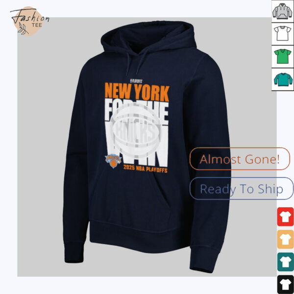 New York Knicks For The Win 2025 NBA Playoffs shirt