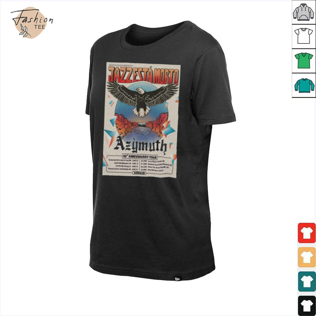 Official 025 Azymuth 50th Anniversary Tour Poster shirt Official 025 Azymuth 50th Anniversary Tour Poster shirt
