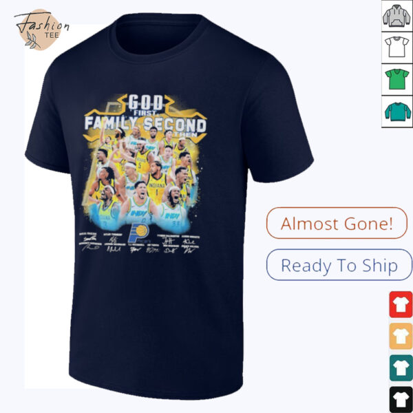 Official God First Family Second Then Indiana Pacers Signatures T shirts