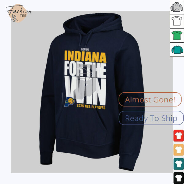 Official Indiana Pacers For The Win 2025 NBA Playoffs Shirt