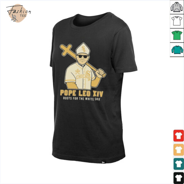 Official Pope Leo Xiv Roots For The Chicago White Sox T shirts
