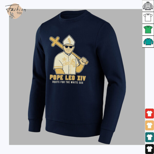 Official Pope Leo Xiv Roots For The Chicago White Sox T shirts