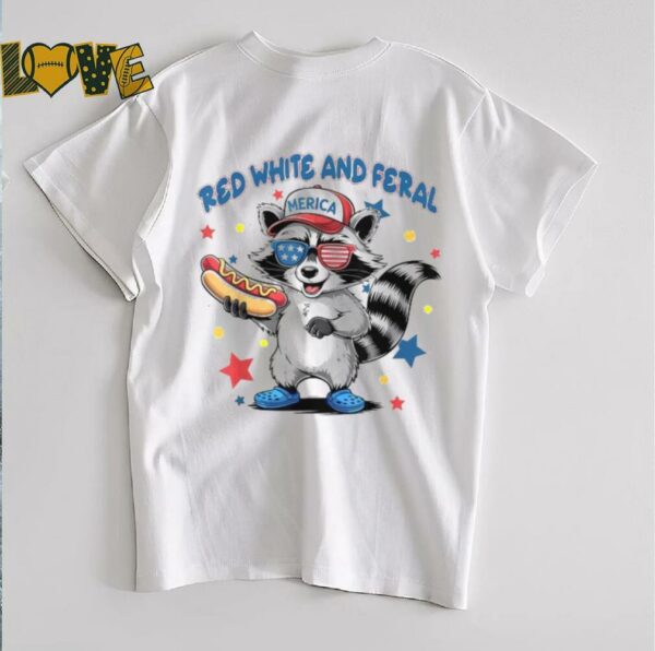 Official Red White And Feral 4th Of July Raccoon Hot Dog America T Shirts