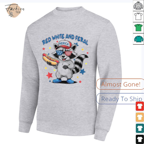 Official Red White And Feral 4th Of July Raccoon Hot Dog America T Shirts
