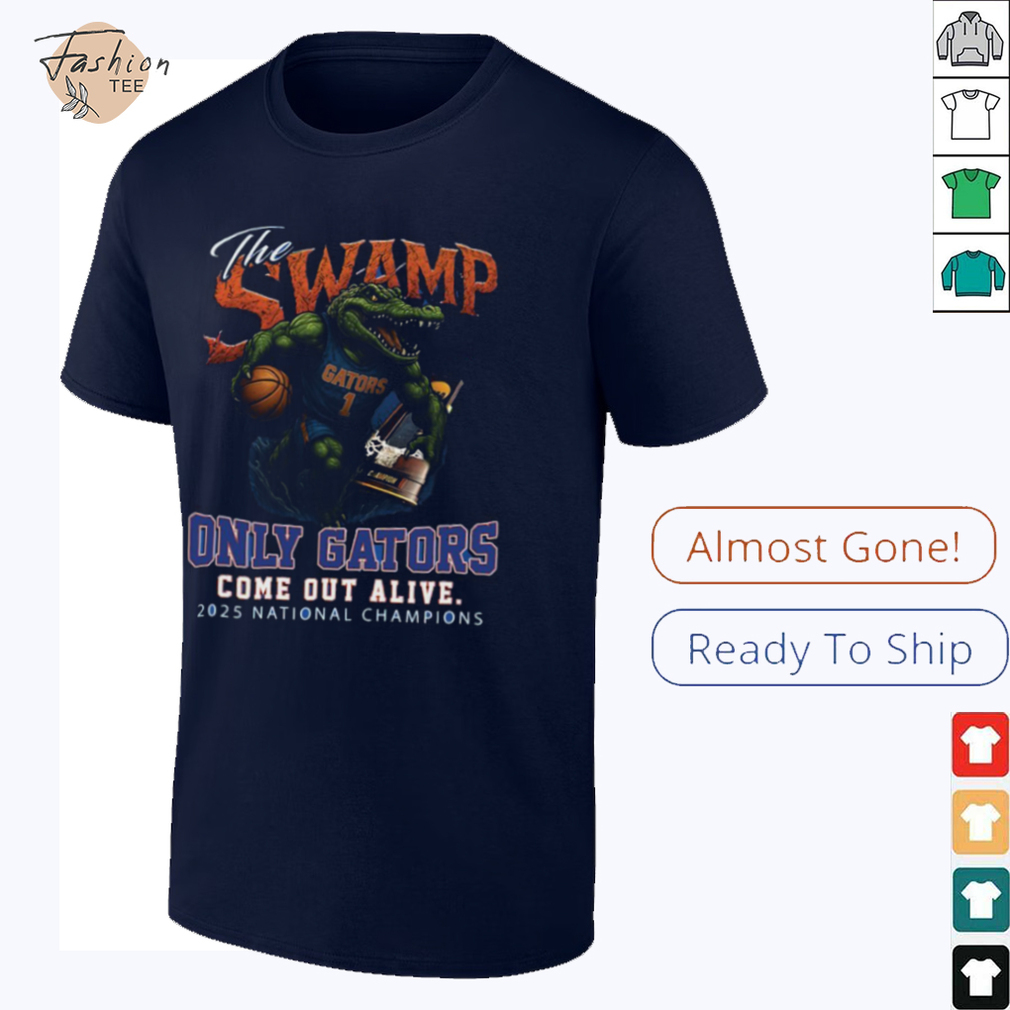 Official The Swamp Only Florida Gator Come Out Alive 2025 National Champions Shirt Official The Swamp Only Florida Gator Come Out Alive 2025 National Champions Shirt