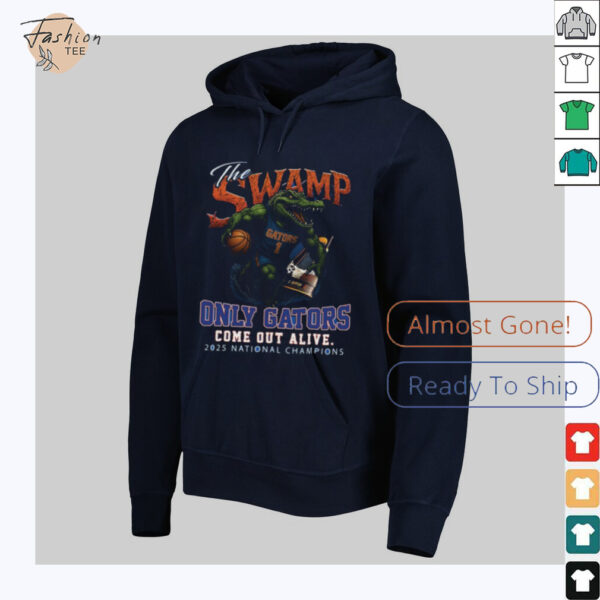 Official The Swamp Only Florida Gator Come Out Alive 2025 National Champions Shirt