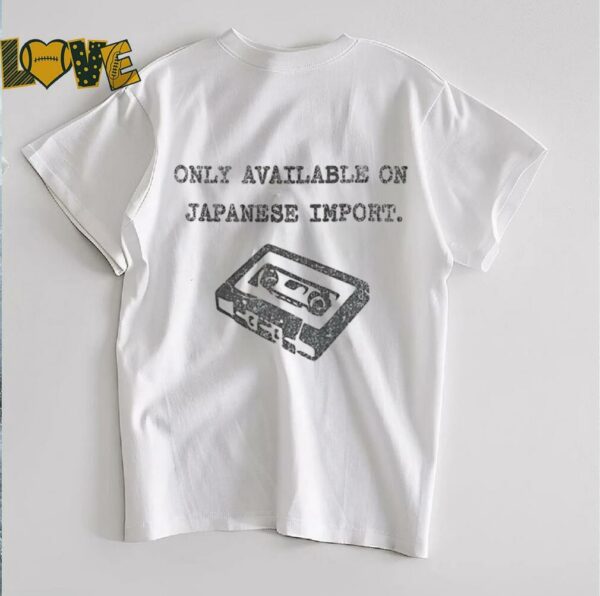 Only available on Japanese import shirt