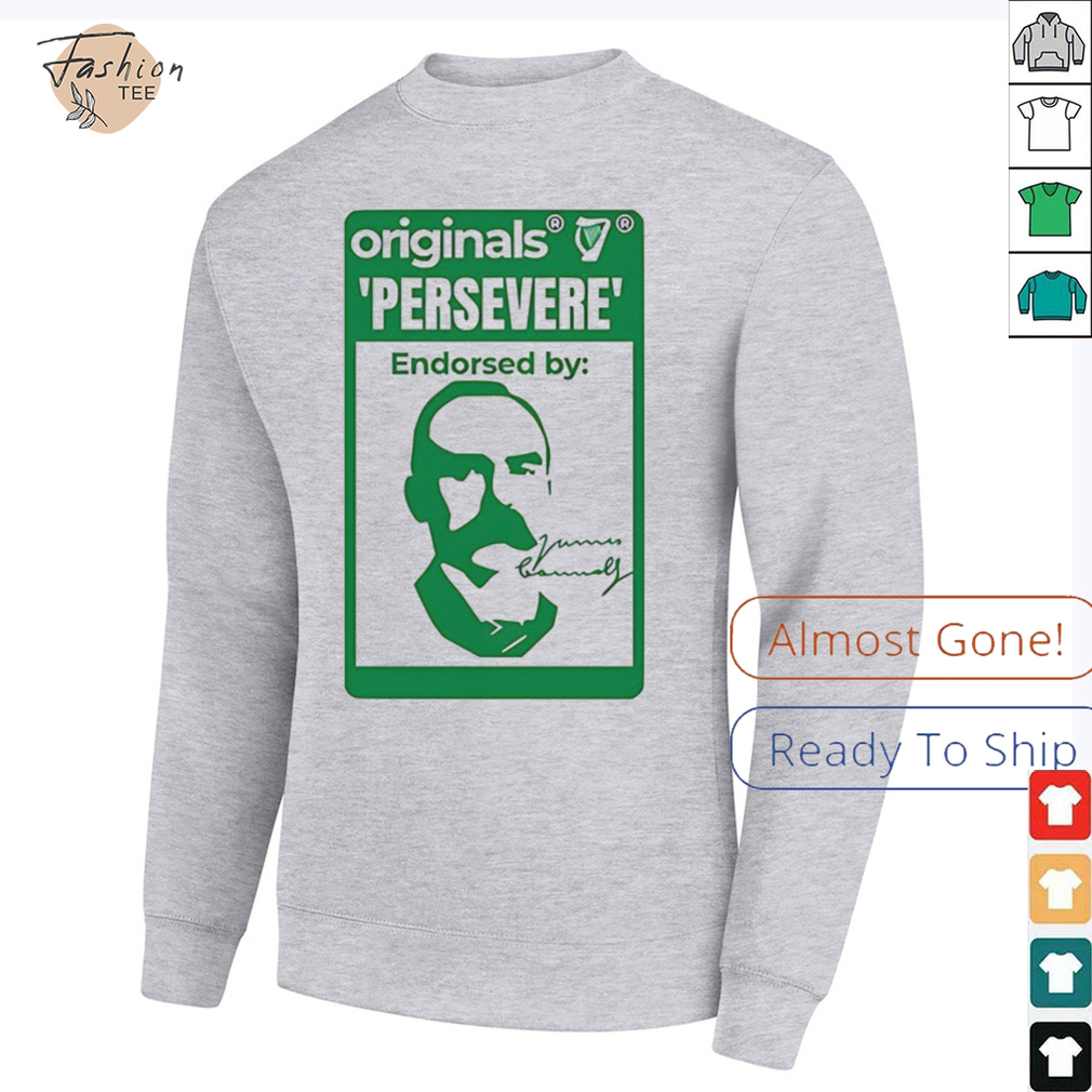 Originals persevere endorsed by James Connolly shirt Originals persevere endorsed by James Connolly shirt