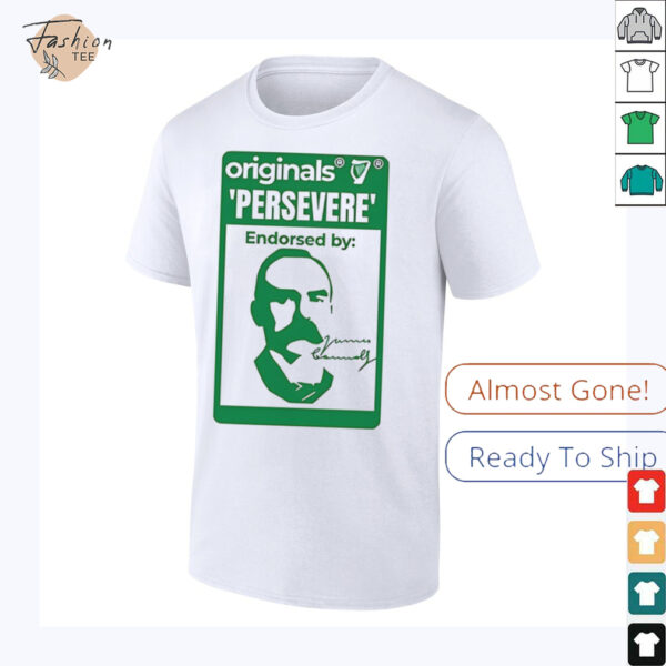 Originals persevere endorsed by James Connolly shirt