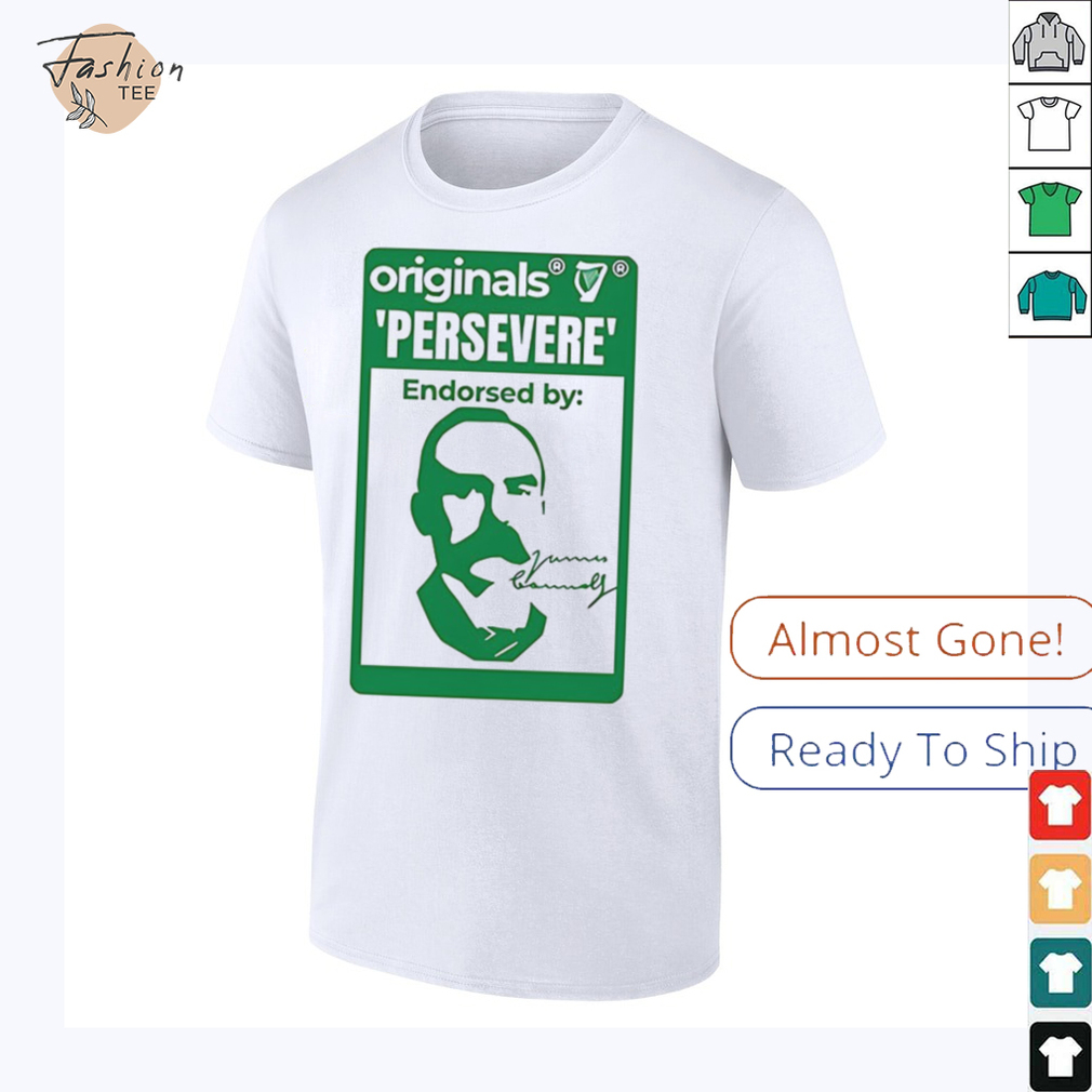 Originals persevere endorsed by James Connolly shirt Originals persevere endorsed by James Connolly shirt