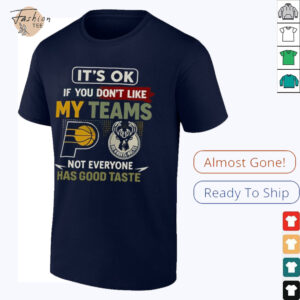 Pacers Vs Bucks Its Ok If You Dont Like My Teams Vintage Shirt