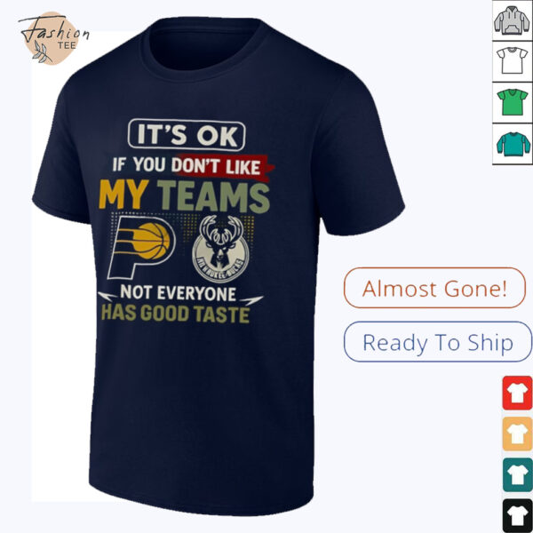 Pacers Vs Bucks Its Ok If You Dont Like My Teams Vintage Shirt