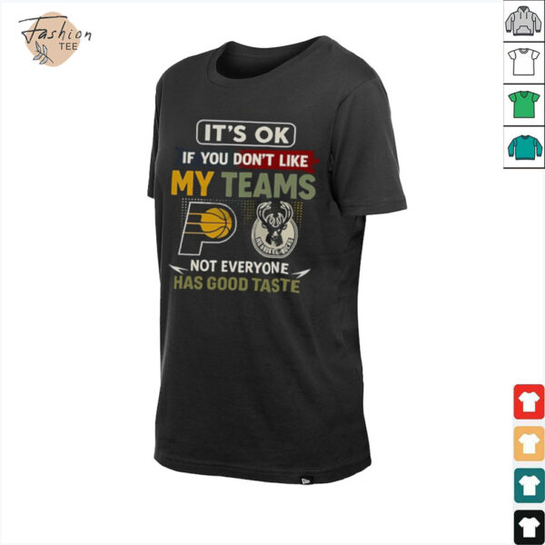 Pacers Vs Bucks Its Ok If You Dont Like My Teams Vintage Shirt