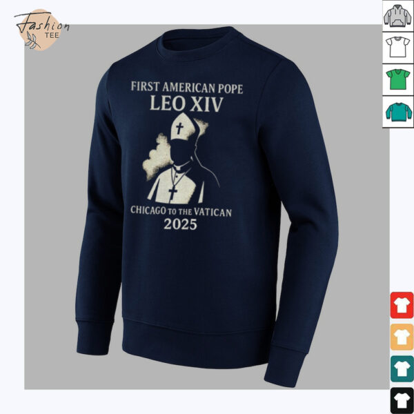Papa Robert Francis Prevost Leo XIV Chicago to the Vatican 2025 shirt