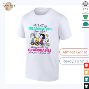 Peanuts characters what is grammatude you ask mess with my grandbabies shirt