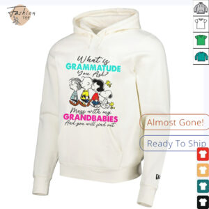 Peanuts characters what is grammatude you ask mess with my grandbabies shirt