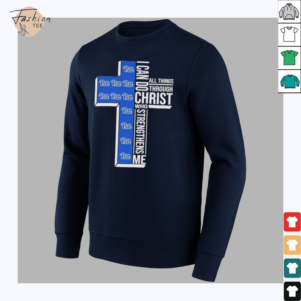 Pittsburgh Panthers I Can Do All Things Through Christ All Things Through Who Strengthens Me T shirts Pittsburgh Panthers I Can Do All Things Through Christ All Things Through Who Strengthens Me T shirts
