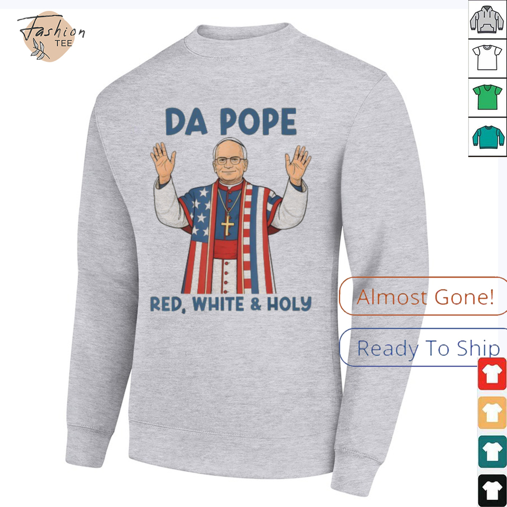 Pope Leo XIV Da Pope Red White And Holy From America Chicago T Shirts Pope Leo XIV Da Pope Red White And Holy From America Chicago T Shirts