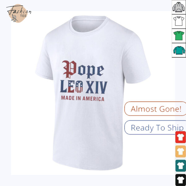 Pope Leo XIV Made IN America Catholic Tribute Shirt