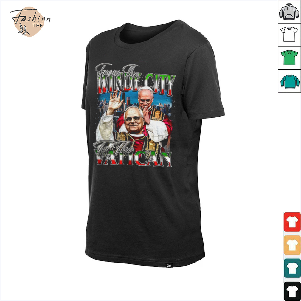 Pope Leo’s XIV from the Windy City to the Vatican shirt Pope Leo’s XIV from the Windy City to the Vatican shirt