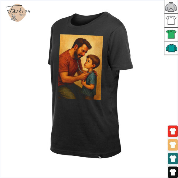 Put the little chain on me too dad shirt