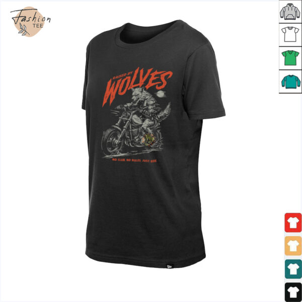 Raised by Wolves Biker No Club, No Rules, Just Ride T Shirt
