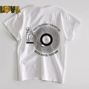 Rebellion against subscription based digital platform shirt