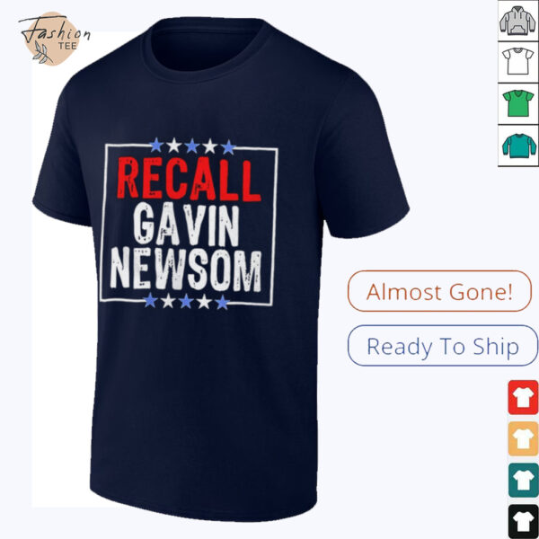 Recall gavin Newsom shirt