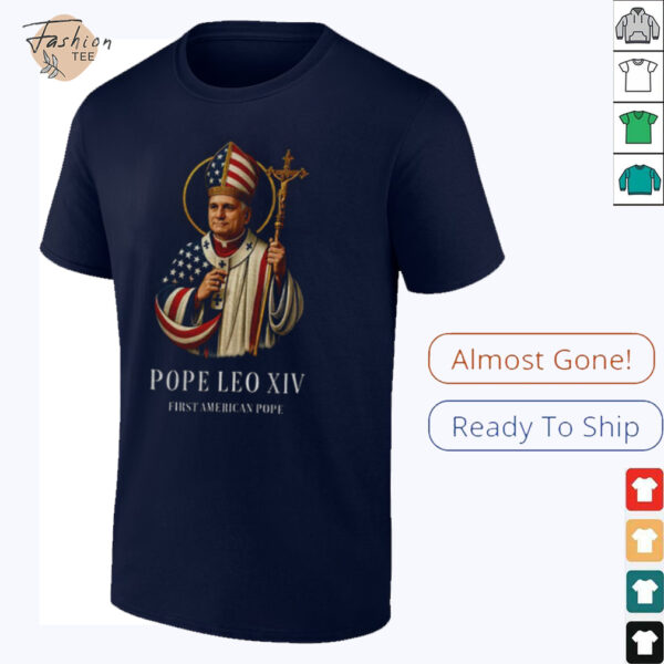 Robert Francis Prevost Pope Leo XIV First American Pope shirt