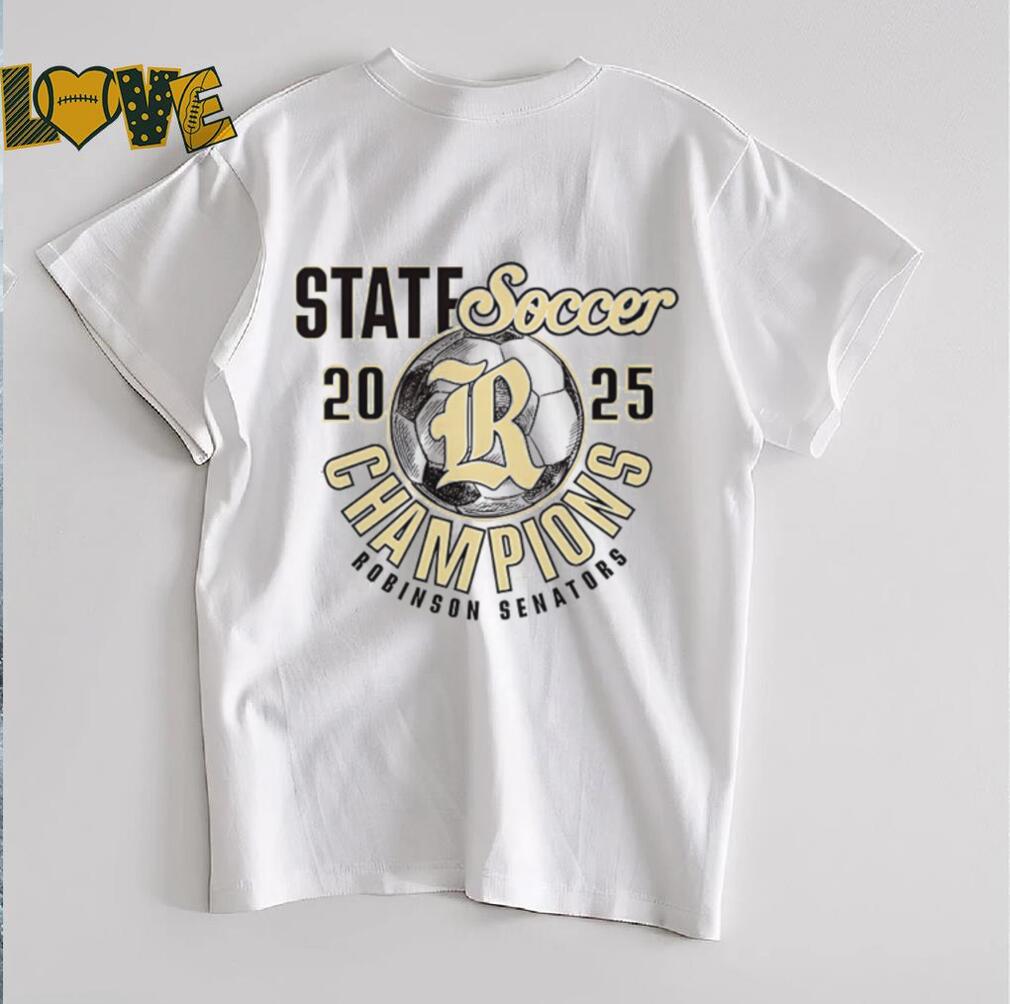 Robinson Senators 2025 State Soccer Champions shirt Robinson Senators 2025 State Soccer Champions shirt